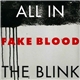 Fake Blood - All In The Blink