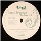 Jazzy Eyewear - Top Draw E.P.