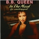 B.B. Queen - In The Mood (For Something Good)