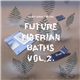 Saint Leidal The 2nd - Future Tiberian Baths Vol. 2.