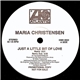 Maria Christensen - Just A Little Bit Of Love