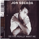 Jon Secada - Do You Really Want Me