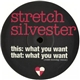 Stretch Silvester - What You Want