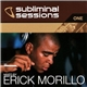 Erick Morillo - Subliminal Sessions One