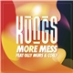 Kungs Feat Olly Murs & Coely - More Mess