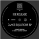 Ike Release - Dance Equations EP