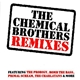 The Chemical Brothers - Remixes