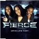 Fierce - Dayz Like That