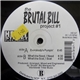 Brutal Bill - The Brutal Bill Project #1