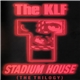 The KLF - Stadium House (The Trilogy)