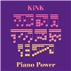 KiNK - Piano Power