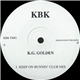 K.G. Golden - Keep On Runnin'