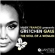 Mark Francis Presents Gretchen Gale - The Soul Of A Woman