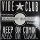 Vibe Club Featuring Sandy Brown - Keep On Comin'