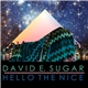 David E. Sugar - Hello The Nice