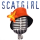 Scatgirl - I'm A Scatgirl