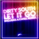 Dirty South - Let It Go