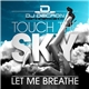 DJ Decron meets Stephanie Kay - Touch The Sky / Let Me Breathe