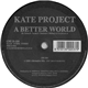 Kate Project - A Better World