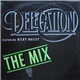 Delegation Featuring Ricky Bailey - The Mix