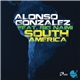 Alonso Gonzalez Feat. Big Naimi - South America