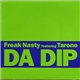 Freak Nasty Featuring Tarone - Da Dip